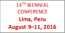 14TH BIENNIAL CONFERENCE 
Lima, Peru
August 9–11, 2016
